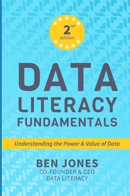 Data Literacy Fundamentals: Understanding the Power & Value of Data