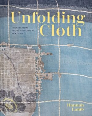Unfolding Cloth: Inspiration from Historical Textiles