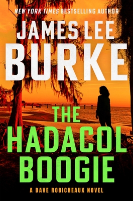 The Hadacol Boogie: A Dave Robicheaux Novel