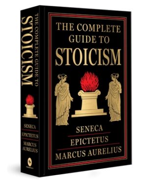 The Complete Guide to Stoicism (Deluxe Hardbound Edition)