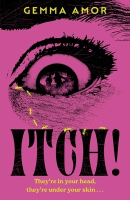 Itch!: The Darkly Feminist Horror Novel Crawling Under Your Skin