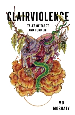 Clairviolence: Tales of Tarot and Torment