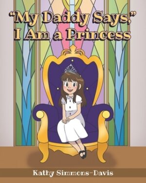 "My Daddy Says," I Am a Princess