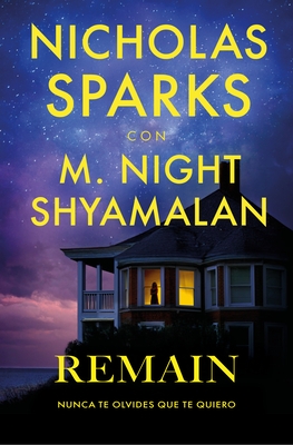 Remain (Nunca Olvides Que Te Quiero) (Spanish Edition)
