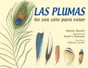 Las Plumas (Spanish Edition): No Son S?lo Para Volar