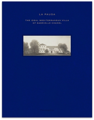 La Pausa: The Ideal Mediterranean Villa of Gabrielle Chanel