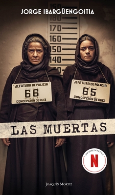 Las Muertas (Edici?n de la Serie de Tv) / The Dead Girls (TV Tie-In)