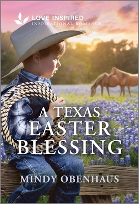 A Texas Easter Blessing: An Uplifting Inspirational Romance