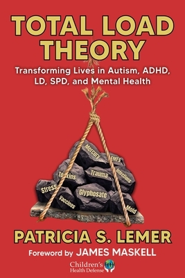 Total Load Theory: Transforming Lives in Autism, Adhd, LD, Spd, and Mental Health