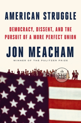 American Struggle: Democracy, Dissent, and the Pursuit of a More Perfect Union: An Anthology