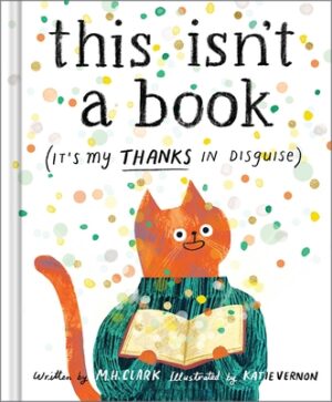 This Isn't a Book (It's My Thanks in Disguise): A Meaningful Thank You Gift Book for Anyone Who Makes a Difference