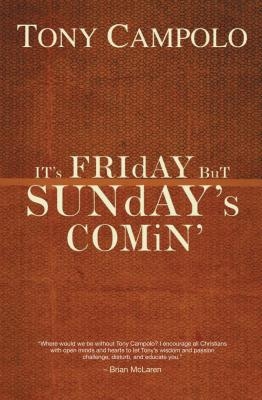 It's Friday But Sunday's Comin