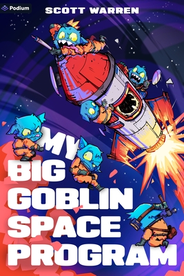 My Big Goblin Space Program: An Astronaut Reincarnation Litrpg