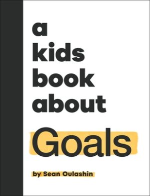 A Kids Book about Goals
