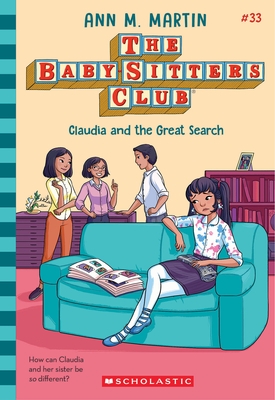 Claudia and the Great Search (the Baby-Sitters Club #33): Volume 33