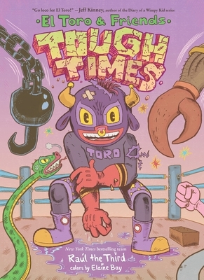 Tough Times: El Toro & Friends: A Graphic Novel