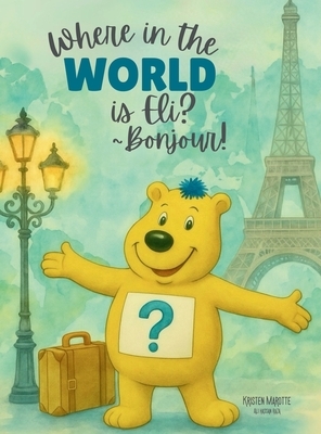 Where in the World is Eli? _Bonjour!