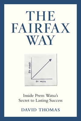 The Fairfax Way: Inside Prem Watsa's Secret to Lasting Success