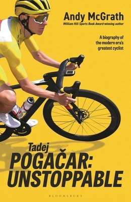 Tadej Pogačar: Unstoppable