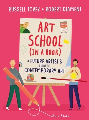 Art School (in a Book): A Future Artist's Guide to Contemporary Art