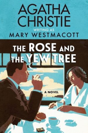 The Rose and the Yew Tree