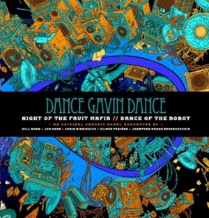 Dance Gavin Dance: Night of the Fruit Mafia/Dance of the Robot
