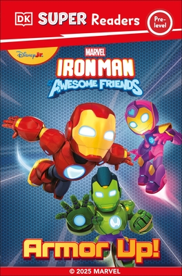DK Super Reader Pre-Level Iron Man and His Awesome Friends Armor Up!