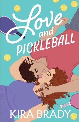 Love and Pickleball: A Small Town Sports Romance