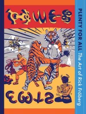 Plenty for All: The Art of Rick Fr?berg