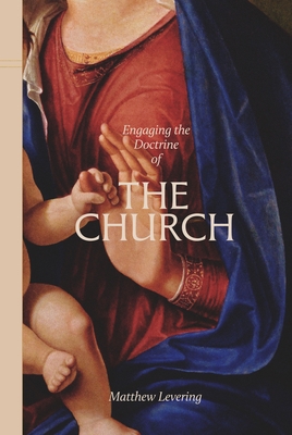 Engaging the Doctrine of the Church