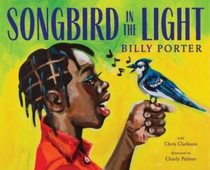 Songbird in the Light: A Picture Book