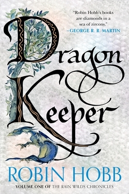 Dragon Keeper: Volume One of the Rain Wilds Chronicles