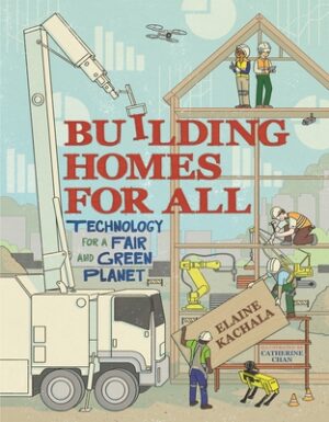 Building Homes for All: Technology for a Fair and Green Planet