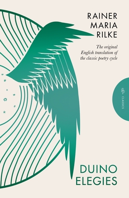 Duino Elegies, Deluxe Edition: The Original English Translation of Rilke's Landmark Poetry Cycle, by Vita and Edward Sackville-West - Reissued for the