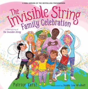 The Invisible String Family Celebration: A Reimagining of the Invisible String