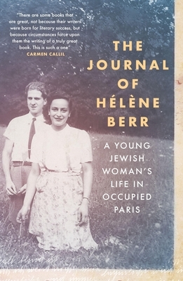 The Journal of H?l?ne Berr: A Young Jewish Woman's Life in Occupied Paris