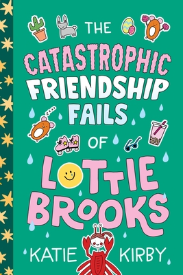The Catastrophic Friendship Fails of Lottie Brooks