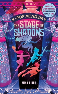 Stage of Shadows: Unofficial Adventure Stories for Kpop Demon Hunters Fans (Book 1)