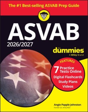 2026/2027 ASVAB for Dummies (+ 7 Practice Tests, Flashcards, & Videos Online)