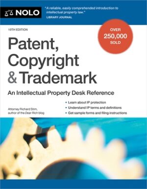 Patent, Copyright & Trademark: An Intellectual Property Desk Reference