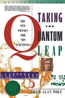Taking the Quantum Leap: The New Physics for Nonscientists