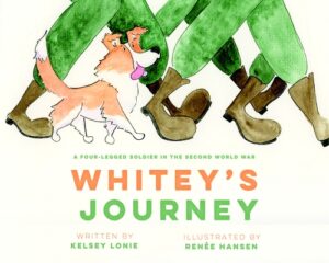 Whitey's Journey: A Four-Legged Soldier in the Second World War