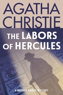 The Labors of Hercules: A Hercule Poirot Mystery