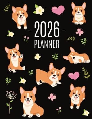 Corgi Planner 2026: Daily Organizer: January-December (12 Months) Beautiful Agenda with Adorable Dogs