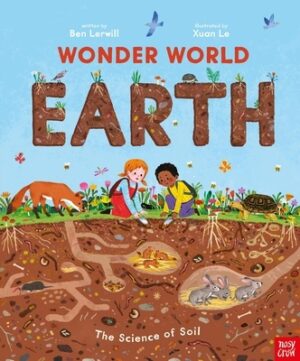 Wonder World: Earth: The Natural Science of Soil