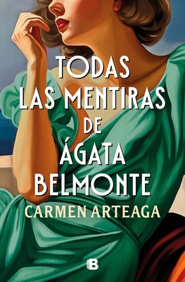 Todas Las Mentiras de ?gata Belmonte / All of Agata Belmonte's Lies