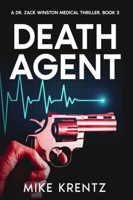 Death Agent: A Dr. Zack Winston Thriller