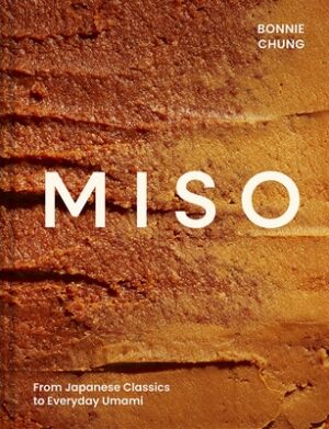Miso: From Japanese Classics to Everyday Umami