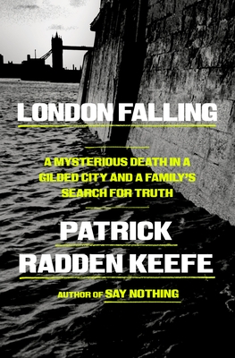 London Falling: A Mysterious Death in a Gilded City and a Family's Search for Truth