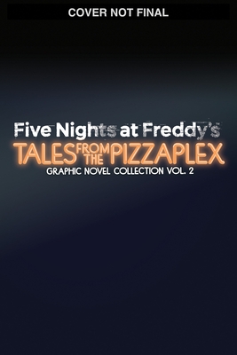 Five Nights at Freddy's: Tales from the Pizzaplex Graphic Novel Collection Vol. 2